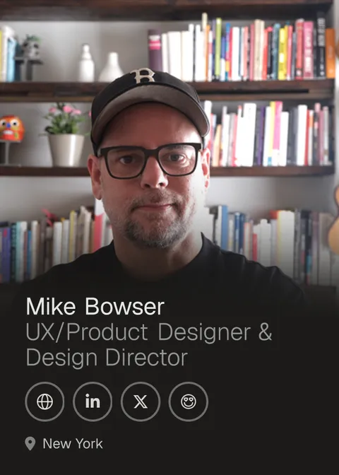 Mike Bowser — UX/Product Designer & Design Director